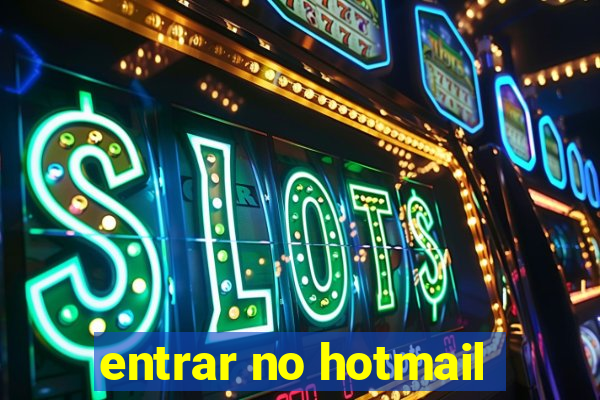 entrar no hotmail